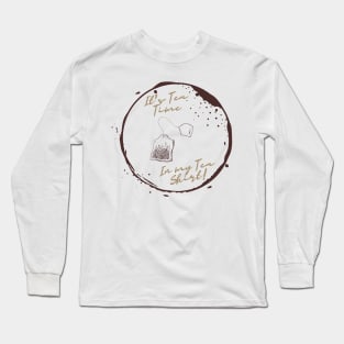 Tea Time Tea Shirt Long Sleeve T-Shirt